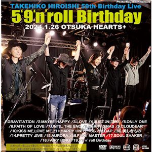 TAKEHIKO HIROISHI 56th Birthday Live『5'9'n'roll Birthday』